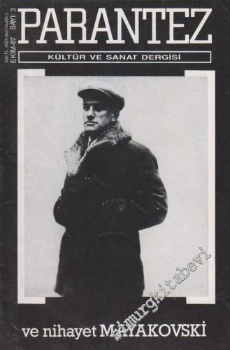 Parantez Kültür ve Sanat Dergisi - Dosya: Ve Nihayet Mayakovski - Sayı: 3      Ekim