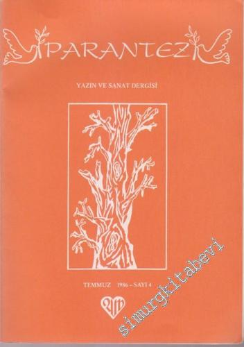 Parantez Yazın ve Sanat Dergisi - Sayı: 4 Temmuz