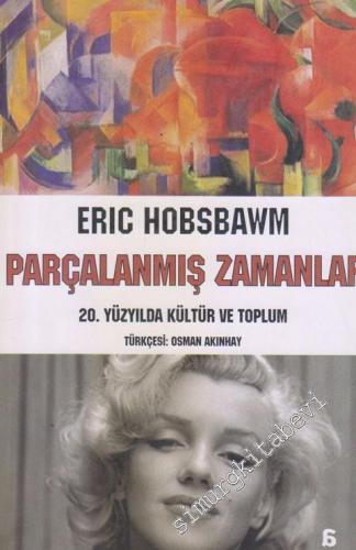 Parçalanmış Zamanlar: 20. Yüzyılda Kültür ve Toplum -