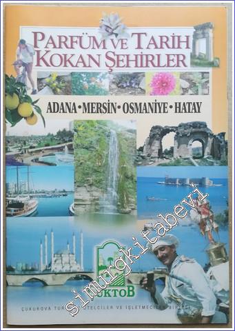 Parfüm ve Tarih Kokan Şehirler : Adana Mersin Osmaniye Hatay - 2006