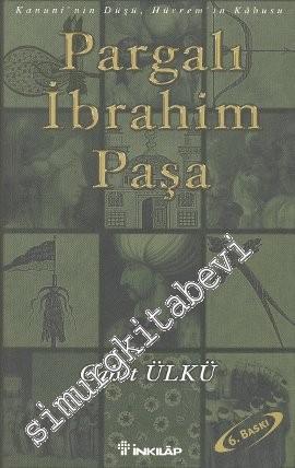 Pargalı İbrahim Paşa (Masal Olmayan Masallar 1: Kanuni'nin Düşü, Hürrem'in Kabusu Pargalı İbrahim Paşa) -        2011