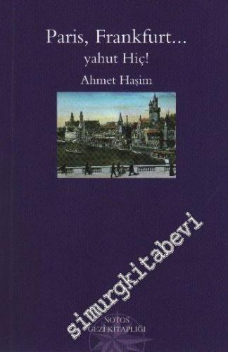 Paris, Frankfurt... yahut Hiç! -