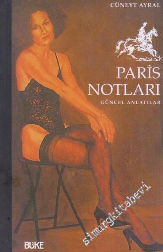 Paris Notları - Güncel Anlatılar -        2005