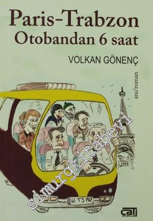 Paris-Trabzon Otobandan 6 Saat -