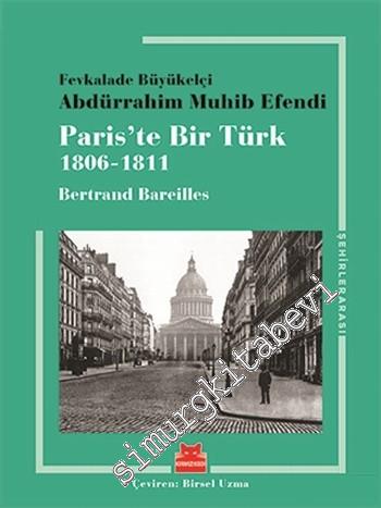 Paris'te Bir Türk 1806 - 1811 -        2018