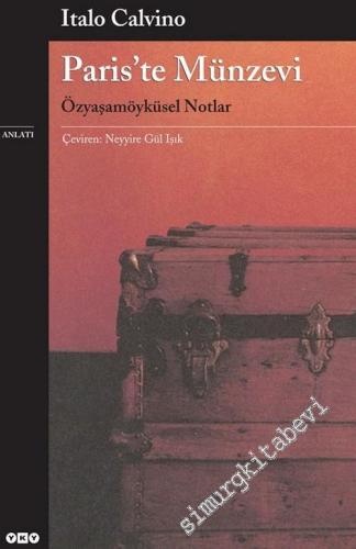 Paris'te Münzevi: Özyaşamöyküsel Notlar -        2023