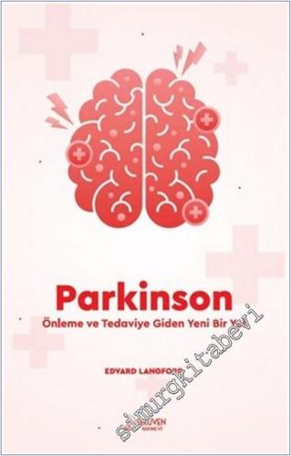 Parkinson : Önleme ve Tedaviye Giden Yeni Bir Yol -        2025