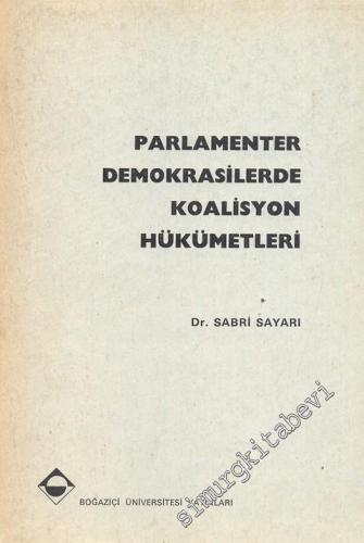 Parlamenter Demokrasilerde Koalisyon Hükümetleri  -