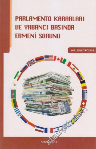Parlamento Kararları ve Yabancı Basında Ermeni Sorunu -