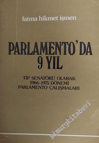 Parlamento'da 9 Yıl: TİP Senatörü Olarak 1966 - 1975 Dönemi Parlamento