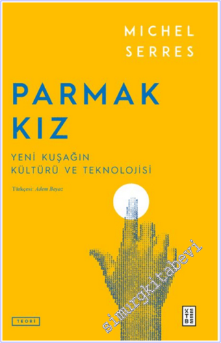 Parmak Kız : Yeni Kuşağın Kültürü ve Teknolojisi -
