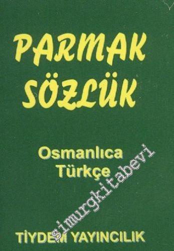 Parmak Sözlük Osmanlıca -Türkçe