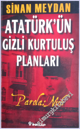 Parola Nuh: Atatürk'ün Gizli Kurtuluş Planları -        2009