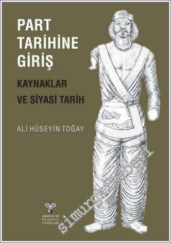 Part Tarihine Giriş - Kaynaklar ve Siyasi Tarih -        2023
