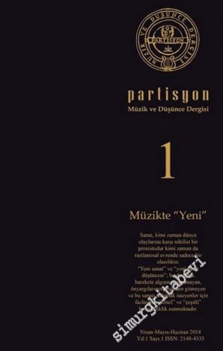 Partisyon Müzik ve Düşünce Dergisi - Dosya: Müzikte "Yeni" - Sayı: 1 N