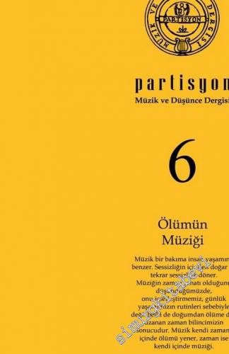 Partisyon Müzik ve Düşünce Dergisi - Dosya: Ölümün Müziği - Sayı: 6      Temmuz, Ağustos, Eylül 2015