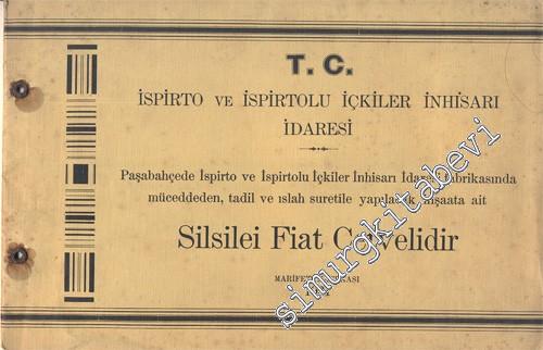 Paşabahçe İspirto ve İspitolu İçkiler İnhisarı İdaresi Fabrikasında Müceddeden, Tadil ve Islah Suretile Yapılacak İnşaata Ait Silsilei Fiat Cetvelidir -