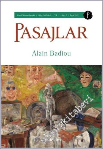 Pasajlar Sosyal Bilimler Dergisi - Alain Badiou - Sayı: 3    Yıl 1  Mayıs
