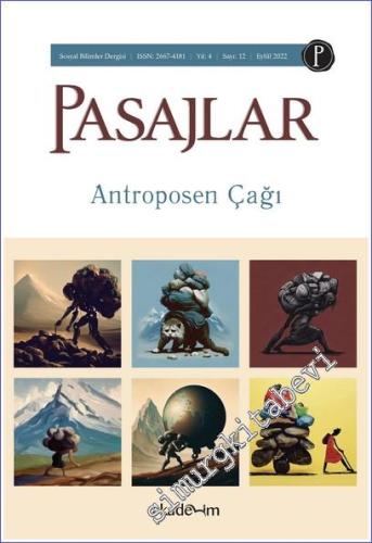 Pasajlar Sosyal Bilimler Dergisi - Antroposen Çağı - Sayı: 12    Yıl 4  Eylül 2023