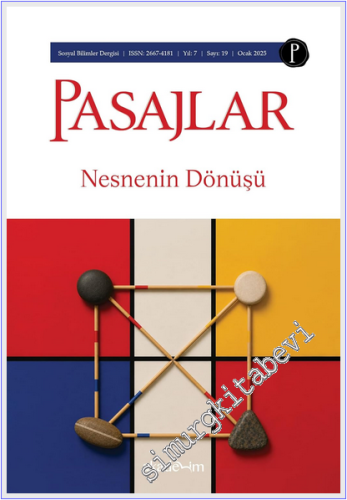 Pasajlar Sosyal Bilimler Dergisi - Nesnenin Dönüşü - Sayı: 19 Yıl : 7 
