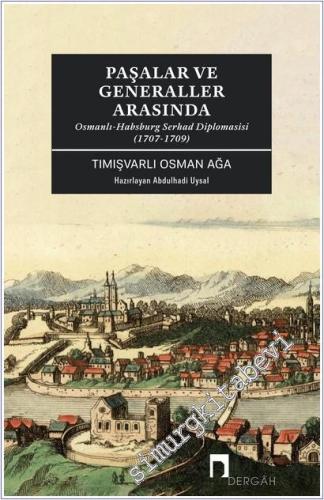 Paşalar ve Generaller Arasında - Osmanlı-Habsburg Serhad Diplomasisi (