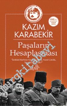 Paşaların Hesaplaşması: İstiklal Harbine Neden Girdik, Nasıl Girdik, Nasıl İdare Ettik -        2023
