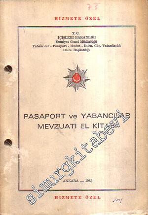 Pasaport ve Yabancılar Mevzuatı El Kitabı ( Hizmete Özel ) -