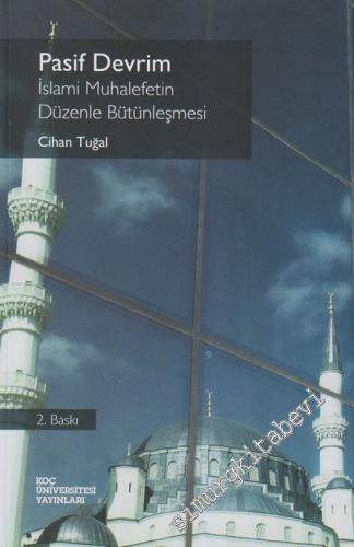 Pasif Devrim: İslami Muhalefetin Düzenle Bütünleşmesi -