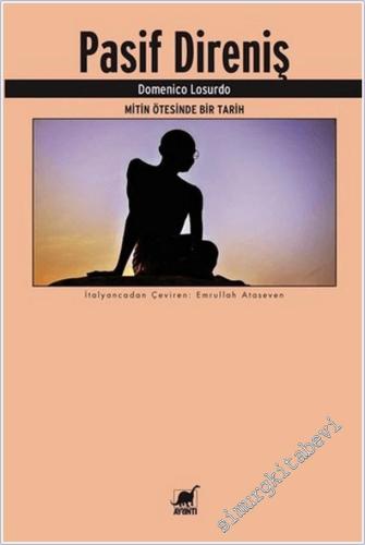 Pasif Direniş : Mitin Ötesinde Bir Tarih -        2019