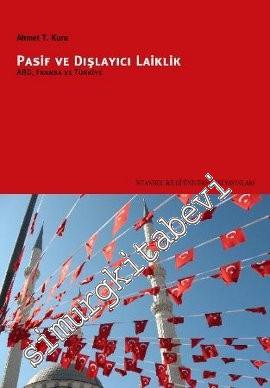 Pasif ve Dışlayıcı Laiklik: ABD, Fransa ve Türkiye -