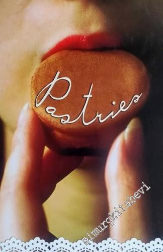 Pastries: A Novel of Desserts and Discoveries -        2003