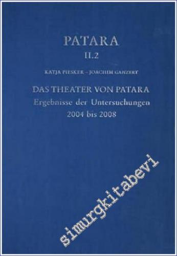 Patara II.2 : Das Theater von Patara - Ergebnisse der Untersuchungen 2