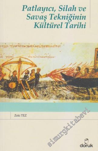 Patlayıcı Silah ve Savaş Tekniğinin Kültürel Tarihi -        2023