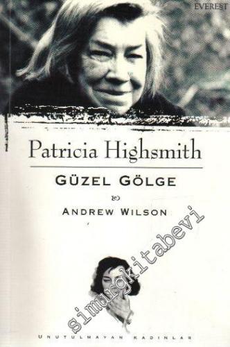 Patricia Highsmith: Güzel Gölge -
