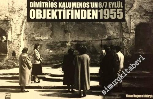 Patriklik Fotoğrafçısı Dimitros Kalumenos'un Objektifinden 6/7 Eylül 1955, Cilt 1 -