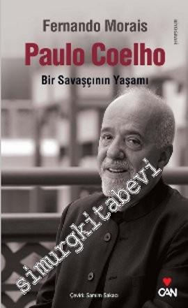Paulo Coelho: Bir Savaşçının Yaşamı -