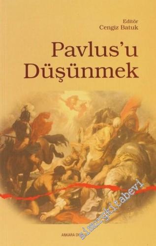 Pavlus'u Düşünmek: Pavlus'un Teolojik Dünyası -        2006