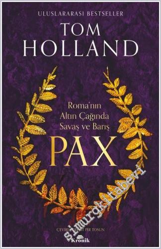 Pax : Roma'nın Altın Çağında Savaş ve Barış (Roma Tarihi Üçlemesi 3) -