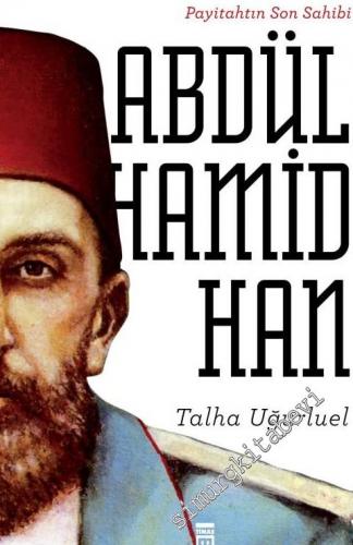 Payitahtın Son Sahibi Abdülhamid Han -        2024