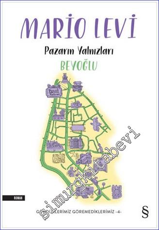 Pazarın Yalnızları Beyoğlu : Gördüklerimiz Göremediklerimiz - 4 -        2021