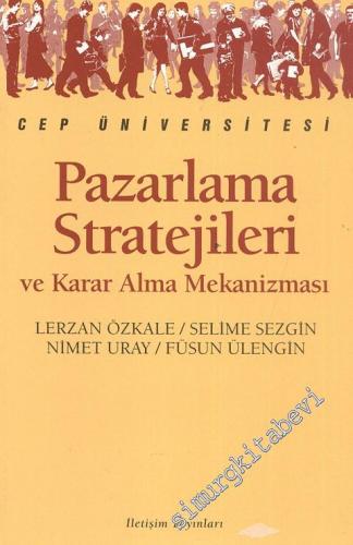 Pazarlama Stratejileri ve Karar Alma Mekanizması -