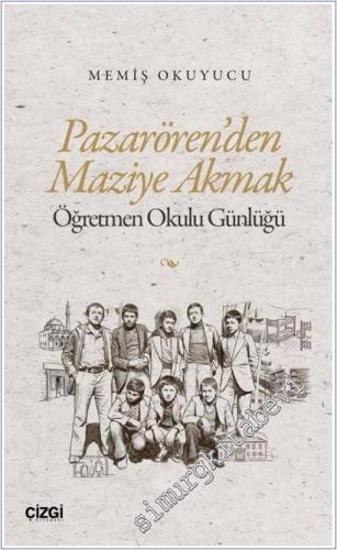 Pazarören'den Maziye Akmak : Öğretmen Okulu Günlüğü - 2025
