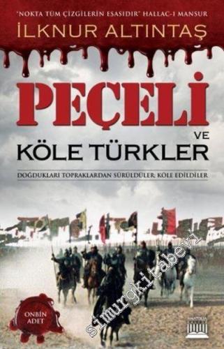 Peçeli ve Köle Türkler: Doğdukları Topraklardan Zorla Sürüldüler, Köle edildiler -