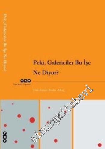 Peki Galericiler Bu İşe Ne Diyor ? -