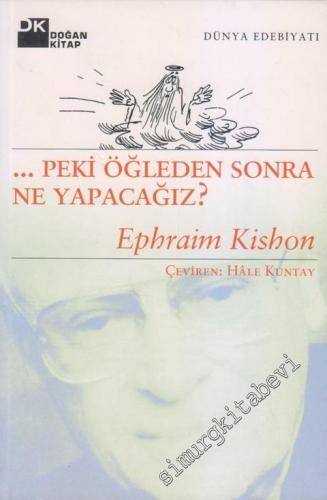 Peki Öğleden Sonra Ne Yapacağız