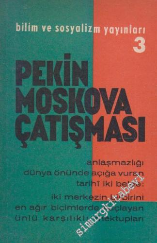 Pekin - Moskova Çatışması : İki Merkezin Birbirini Suçlayan Ünlü Mektupları -        1978