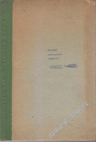 Pembe Maşlahlı Hanım ( Resimli Milli Roman ) -        1933