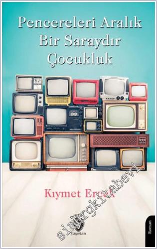 Pencereleri Aralık Bir Saraydır Çocukluk -        2024