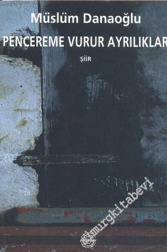 Pencereme Vurur Ayrılıklar -