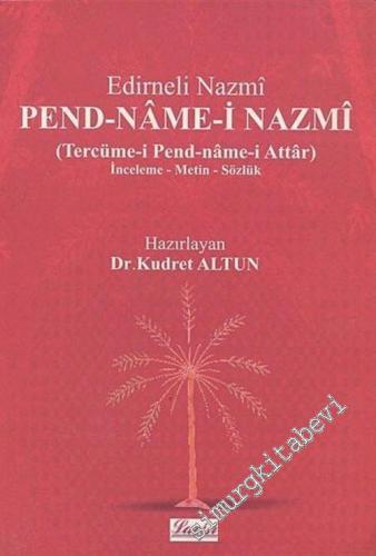Pend - Name-i Nazmi : Tercüme-i Pend - Name-i Attar - İnceleme - Metin